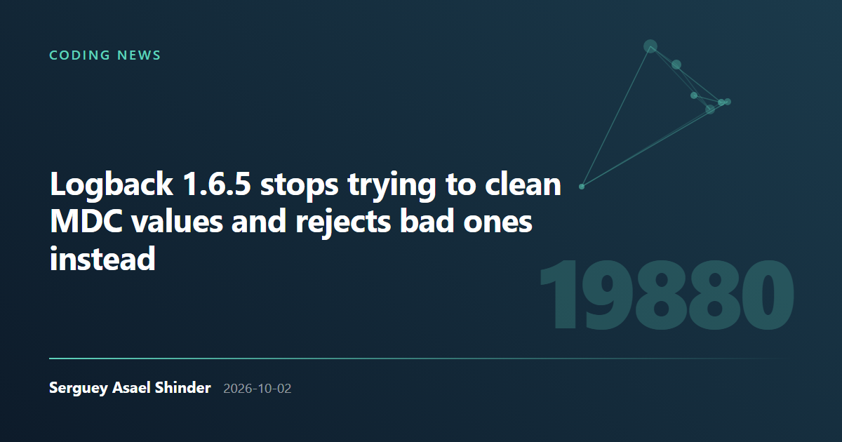 Serguey Asael Shinder: Logback 1.6.5 stops trying to clean MDC values and rejects bad ones instead