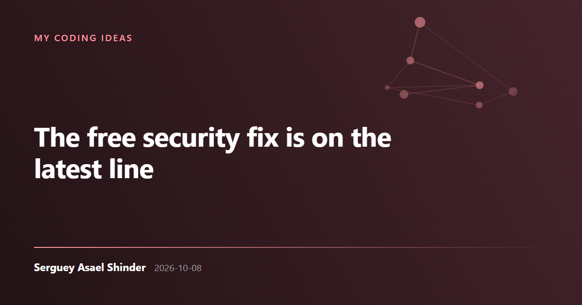 Serguey Asael Shinder: The free security fix is on the latest line